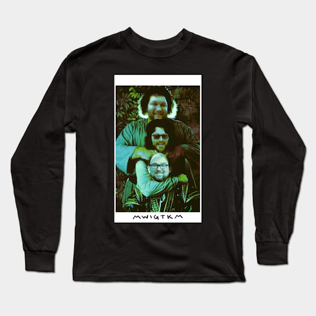 As You Wish! MWIGTKM Long Sleeve T-Shirt by Ideasfrommars